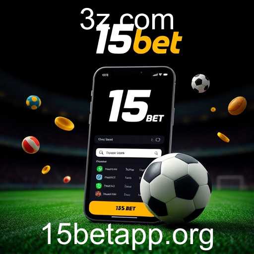 A Ascensão do 15bet no Mercado de Apostas Online